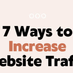 7 ways to increase website traffic