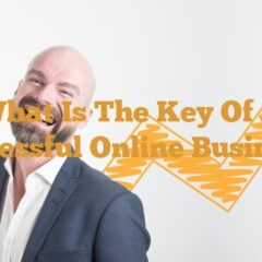 What is the key of a successful online business?